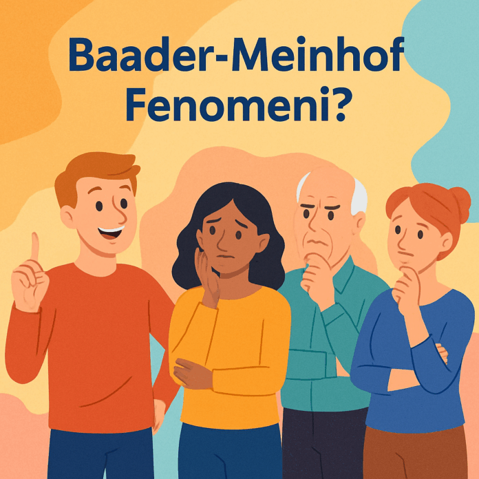 baader-meinhof fenomeni baader-meinhof fenomeni